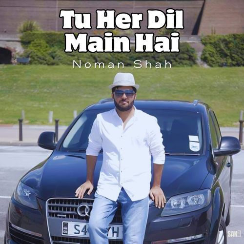 Tu Her Dil Main Hai