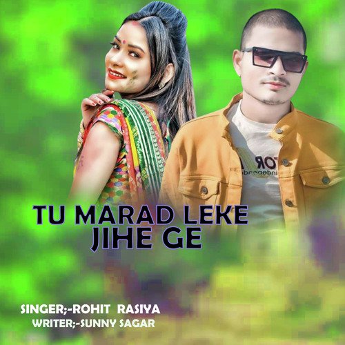 Tu Marad Leke Jihe Ge