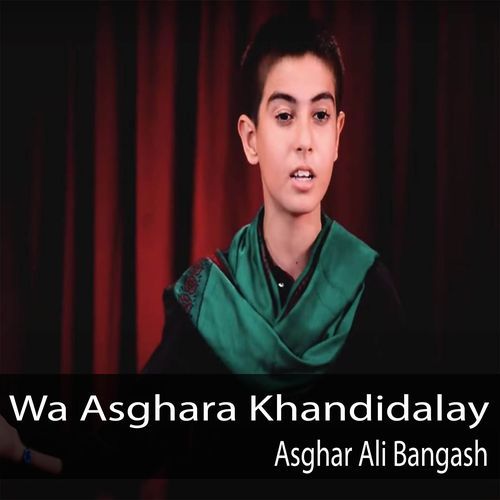 Wa Asghara Khandidalay