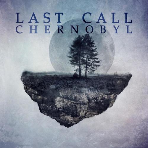 Last Call Chernobyl