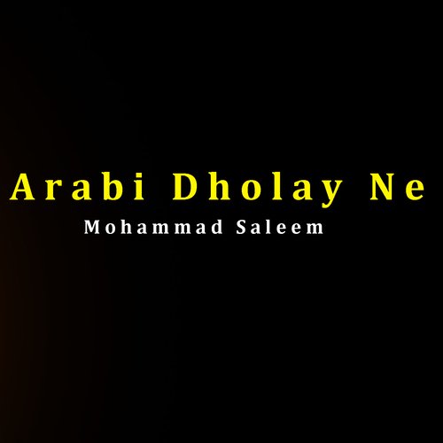 Arabi Dholay Ne