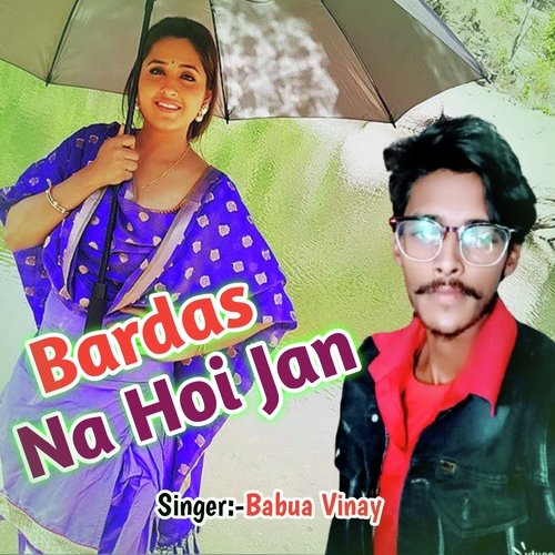 Bardas  Na Hoi Jan (Babua Vinay)