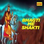 Bhagti Me Shakti