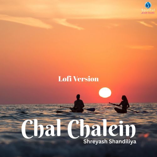 Chal Chalein ( Lofi Version )