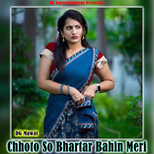 Chhoto so Bhartar Bahin Meri