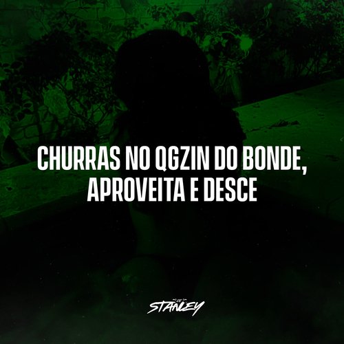 Churras No Qgzin Do Bonde, Aproveita E Desce