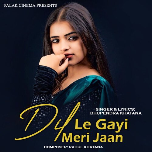 Dil Le Gayi Meri Jaan
