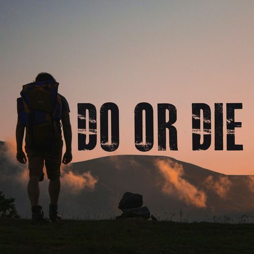 Do or Die