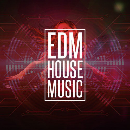 EDM House Music