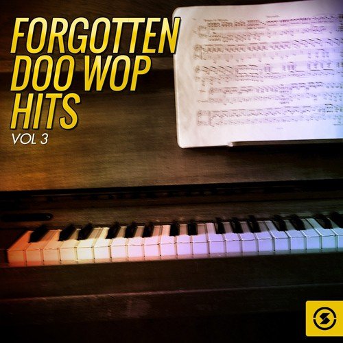 Forgotten Doo Wop Hits, Vol. 3