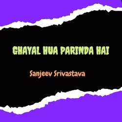 Ghayal Hua Parinda Hai-J1tfVVlGb3g