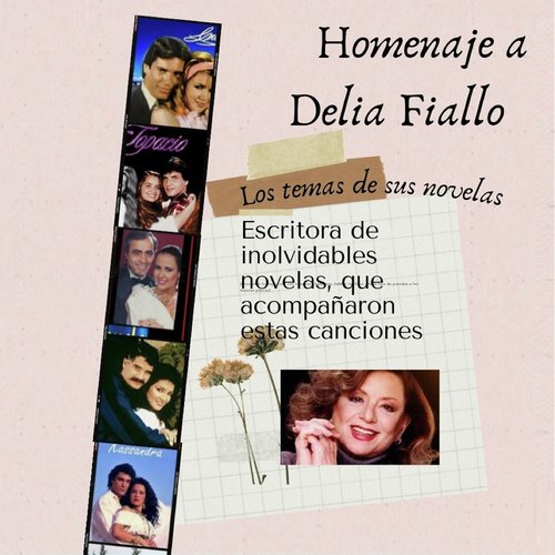 Homenaje a Delia Fiallo (Los Temas de Sus Novelas)