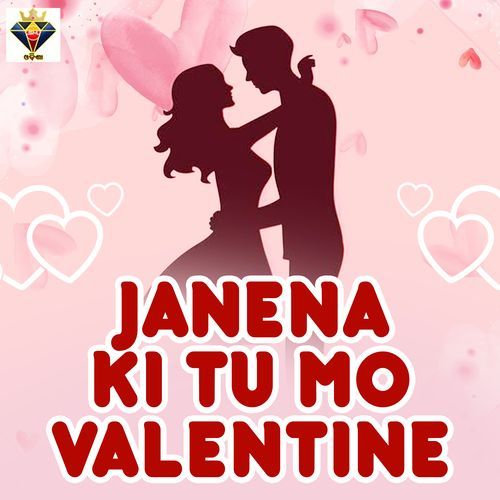 Janena Ki Tu Mo Valentine