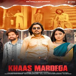 Khaas Mardega (feat. Dev Chouhan, Pooja Saxena)-AQ8,AjBFQmQ