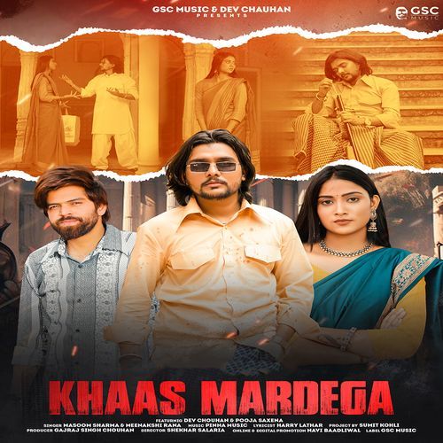 Khaas Mardega (feat. Dev Chouhan, Pooja Saxena)