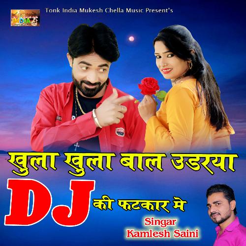 Khula Khula Bal Udariya DJ Ki Fatkar Me