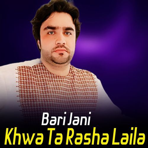 Khwa Ta Rasha Laila