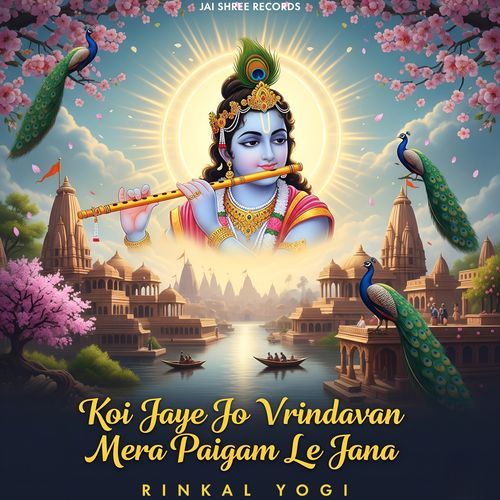 Koi Jaye Jo Vrindavan Mera Paigam Le Jana