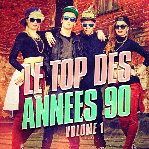 Le top des années 90, Vol. 1 (Le meilleur de la Dance et de la Eurodance des années 90)_poster_image