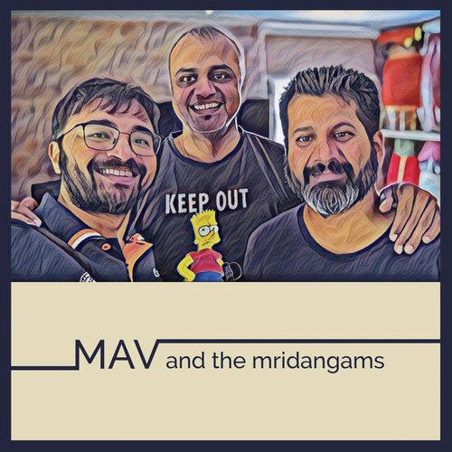 M A V and the Mridangams_poster_image