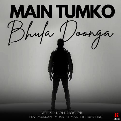 Main Tumko Bhula Doonga