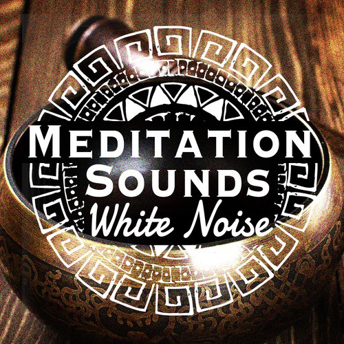 Meditation Sounds: White Noise