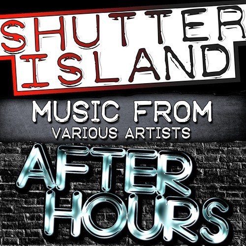 Music from Shutter Island & After Hours
