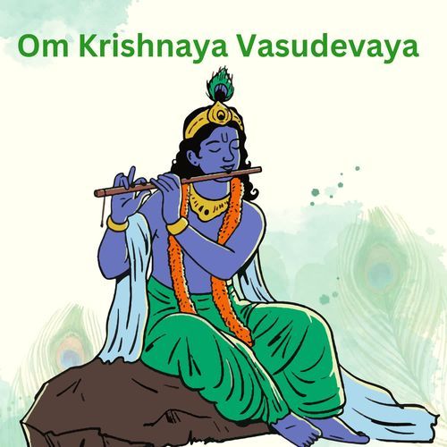 Om Krishnaya Vasudevaya