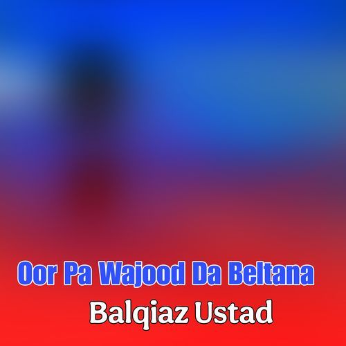 Oor Pa Wajood Da Beltana