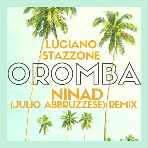 Oromba-Ninad (Julio Abbruzzese's) Remix cover art