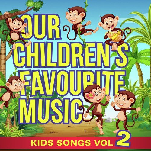 Our Children's Favourite Music - Kids Songs, Vol. 2