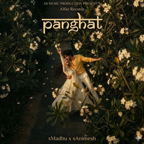 Panghat - Love of Life sMadhu x sAnimesh