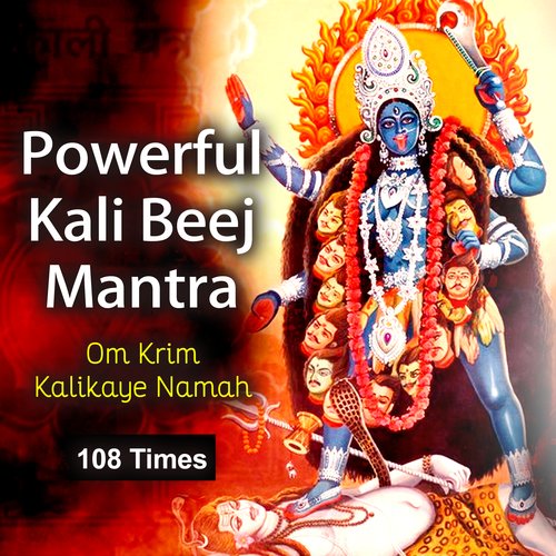 Powerful Kali Beej Mantra 108 Times - Om Krim kalikaye namah