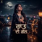 Raat Di Gal