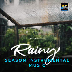 Rainy Season Instrumental Music-XSIECUFBQGY