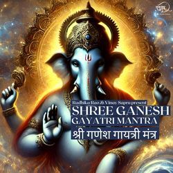 Shree Ganesh Gayatri Mantra - 108 Jaap-Qx48SS1eBUE