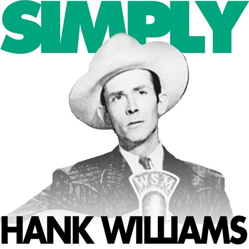 Simply - Hank Williams (50 Essential Tracks)