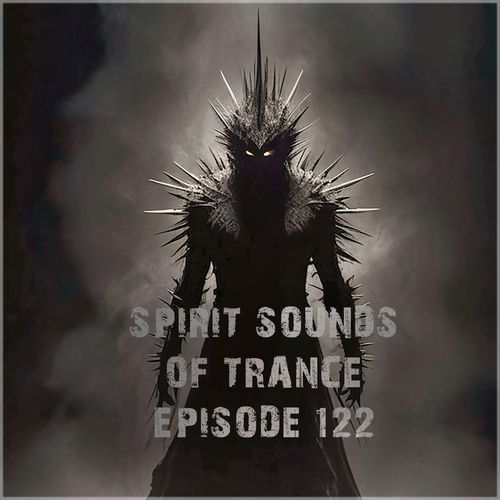 Spirit Sounds of Trance Episode 122