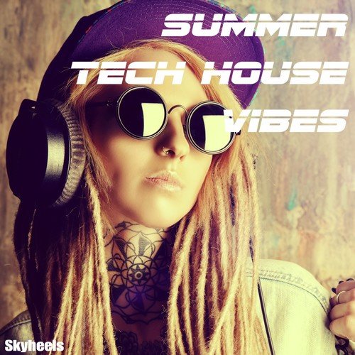 Summer Tech House Vibes
