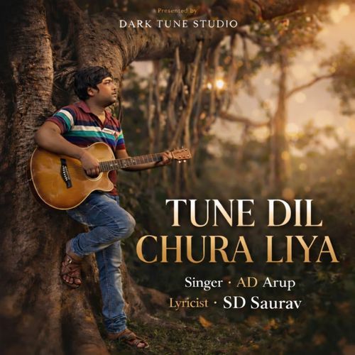 TUNE DIL CHURA LIYA