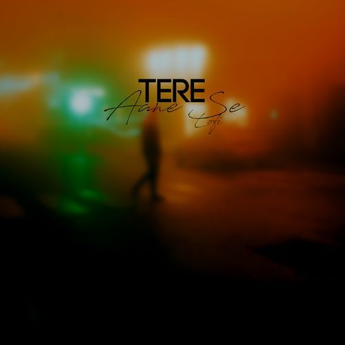 Tere Aane Se (Lofi)