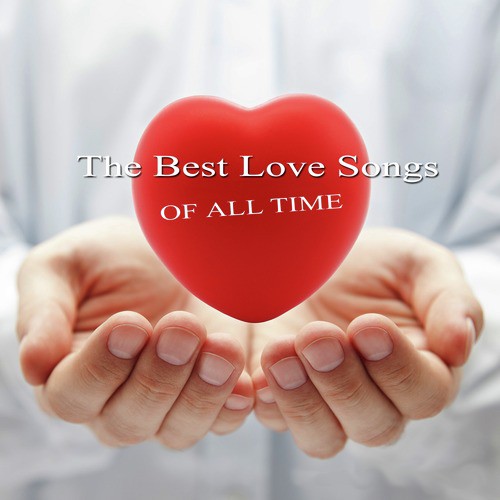 The Best Love Songs of All Time