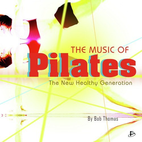 The Music of Pilates (The New Healthy Generation)_poster_image