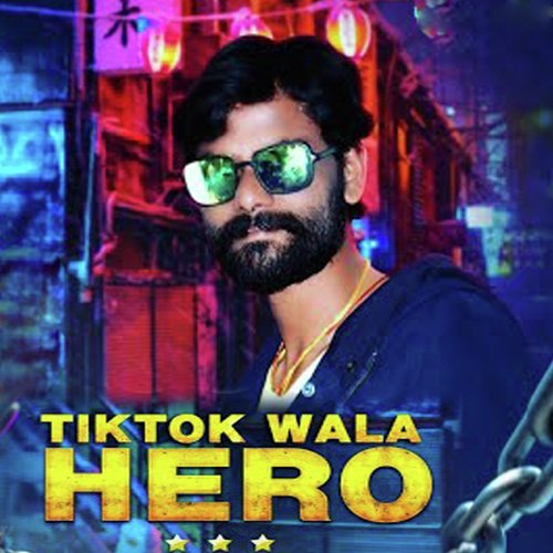 Tik Tok Wala Hero