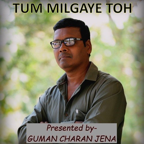 Tum Milgaye Toh (A Heart Touching Romantic Song)