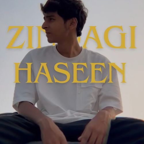 Zindagi Haseen
