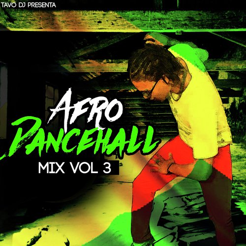 Afro DanceHall Mix, Vol. 3