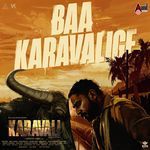 Baa KARAVALIGE (From "KARAVALI")