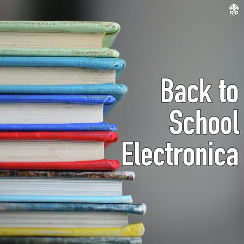 Back to School Electronica