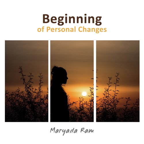 Beginning of Personal Changes